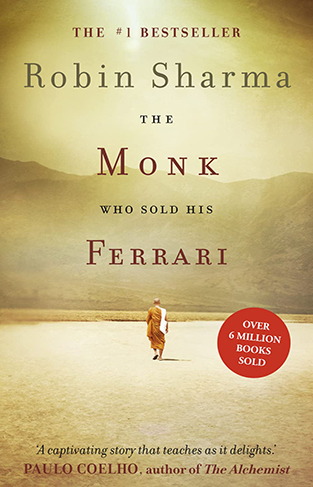 The Monk who Sold His Ferrari - A Spiritual Fable about Fulfilling Your Dreams and Reaching Your Destiny